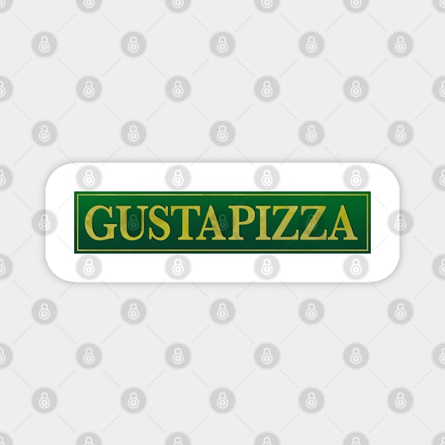 Gusta Pizza Magnet by aterkaderk