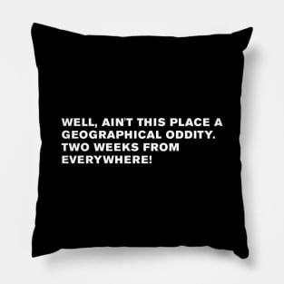 O Brother, Where Art Thou Quote Pillow