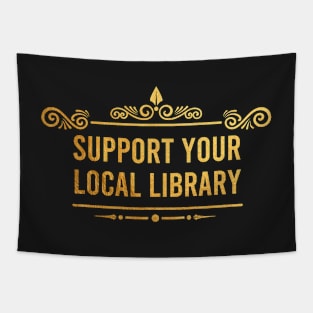 Support your local library (Gold) Tapestry