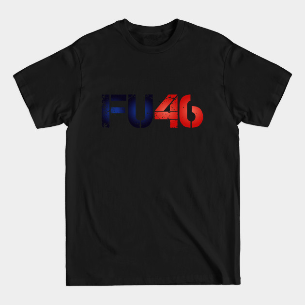 Discover FU46 Buck Fiden Anti Joe Biden Joe Biden Sucks 2020 - Anti Joe Biden - T-Shirt