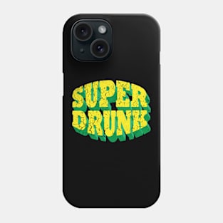 super drunk Phone Case