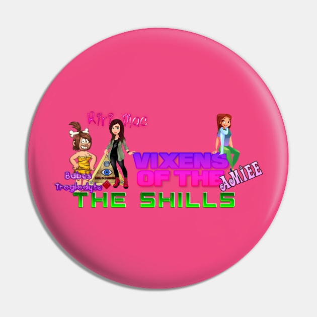 The Vixens of the Shills Pin by TheShills