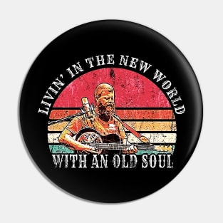 Living in The New World with an Old Soul Pin