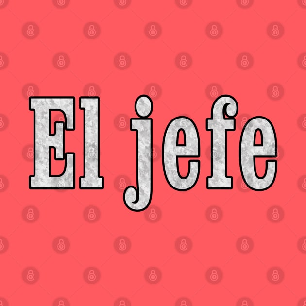 El jefe is the Boss by Dual Rogue