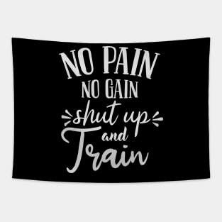 No pain No gain - Shut up and Train Tapestry