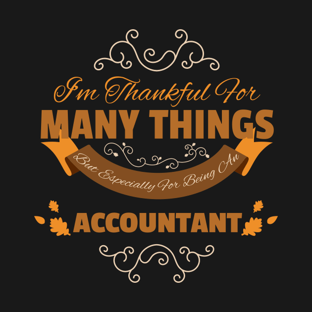 Accountant Thankful Shirt Thanksgiving Quotes Gifts by gaustadabhijot