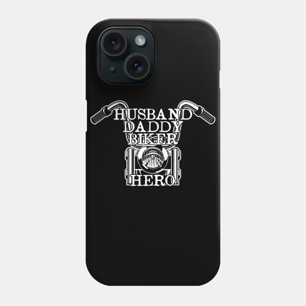 Husband. Daddy. Biker. Hero. Phone Case by Randomart