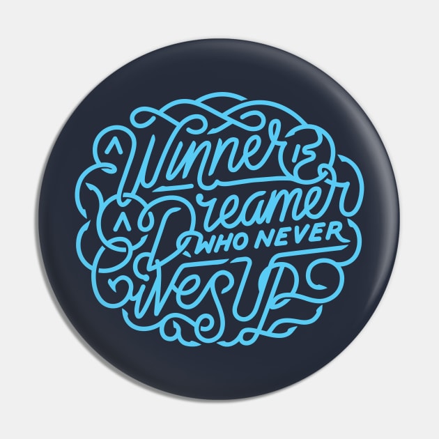 A winner is a dreamer who never gives up Pin by Mande Art