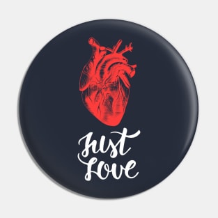 Just Love Lettering Romantic Quote With Heart Pin