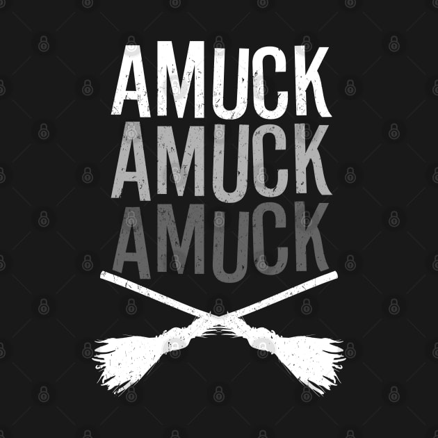 Amuck Amuck Amuck by NinthStreetShirts