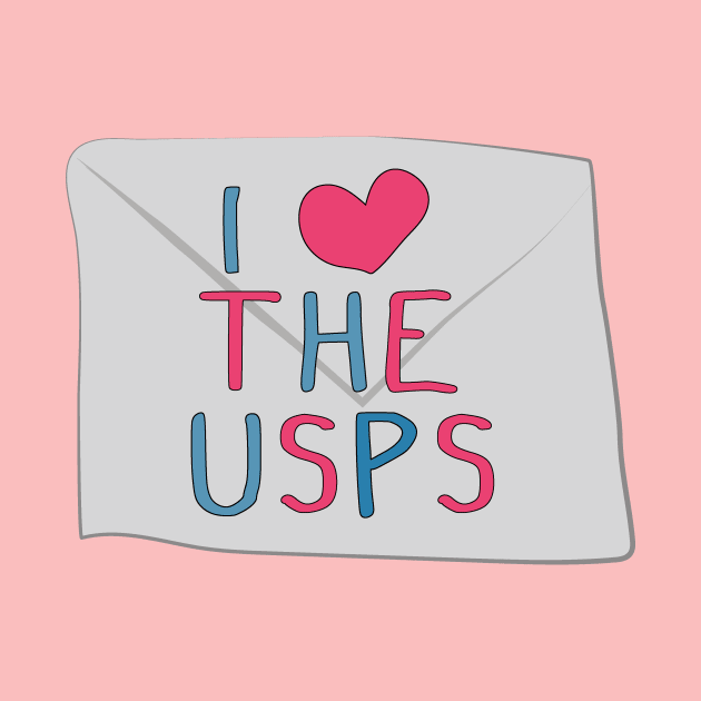 I love the USPS (save the USPS) by Window House