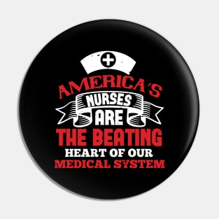 America's Nurses Are The Beating Heart Nurse Pin