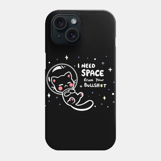 I Need Space from your BS Phone Case by TechraNova