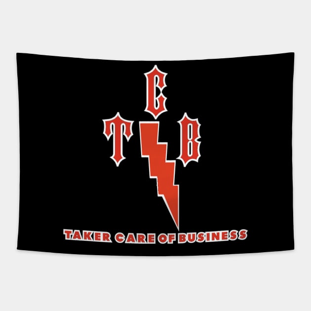 T.C.B. - Taker Care Of Business Tapestry by TalkingTaker