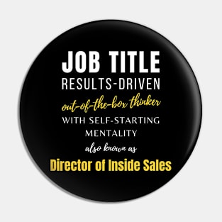 Director Of Inside Sales | Job Coworker Work Jobs Funny Pin