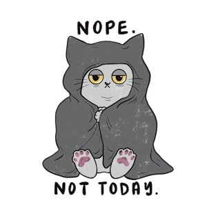 Nope Not Today Sleepy Cat T-Shirt