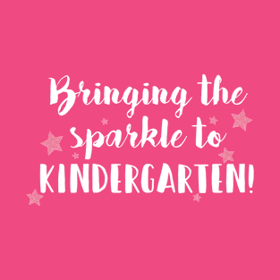 Bringing the Sparkle to Kindergarten T-Shirt