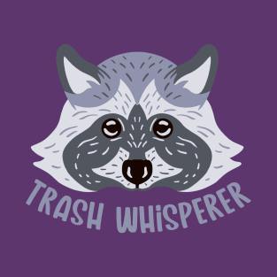 Trash Whisperer T-Shirt