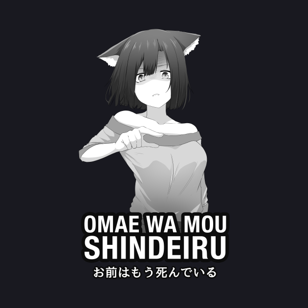 omae wa mou shindeiru nani shirt