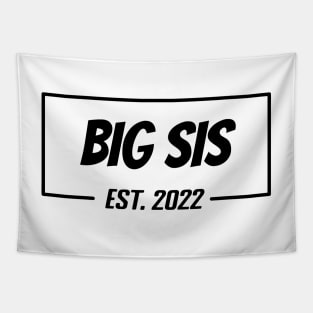 Big sis Est 2022 Tee, present for Sister, Gifts for Birthday present, cute B-day ideas Tapestry