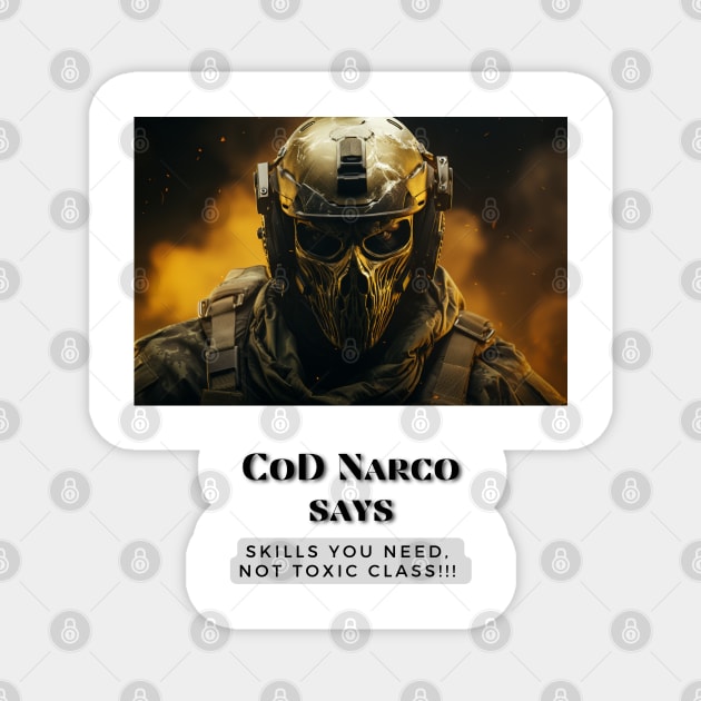 CoD Narco says Magnet by baseCompass