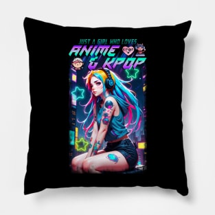 Just a girl who loves Anime & K-Pop 06 Pillow