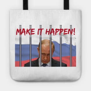 MAKE IT HAPPEN TO PUTIN Tote