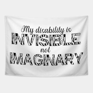 My disability is invisible, not imaginary Tapestry