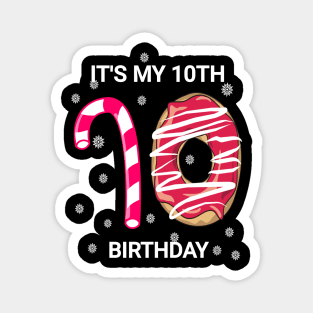 It's my 10th birthday shirt gift- it's my birthday shirt T-Shirt Magnet