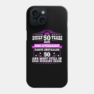 Funny Womens 50th Birthday Phone Case