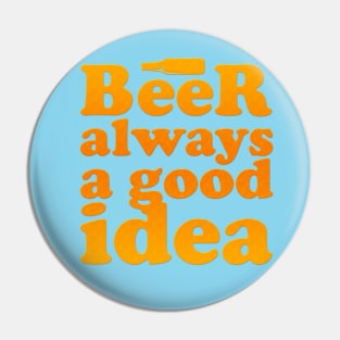 Beer always a god idea Pin