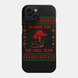I'm here for the Drill Team Phone Case