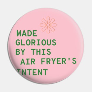 Made Glorious by This Air Fryer's Intent Pin