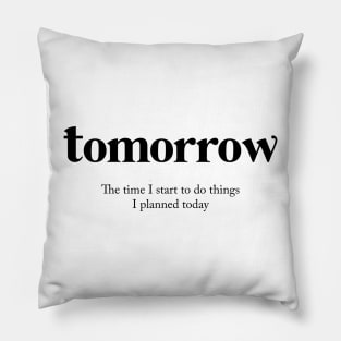 Tomorrow Definition Pillow