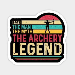 Dad The Man The Myth The Archery Legend Magnet