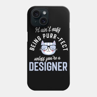 Designer Cat Lover Gifts - It ain't easy being Purr Fect Phone Case