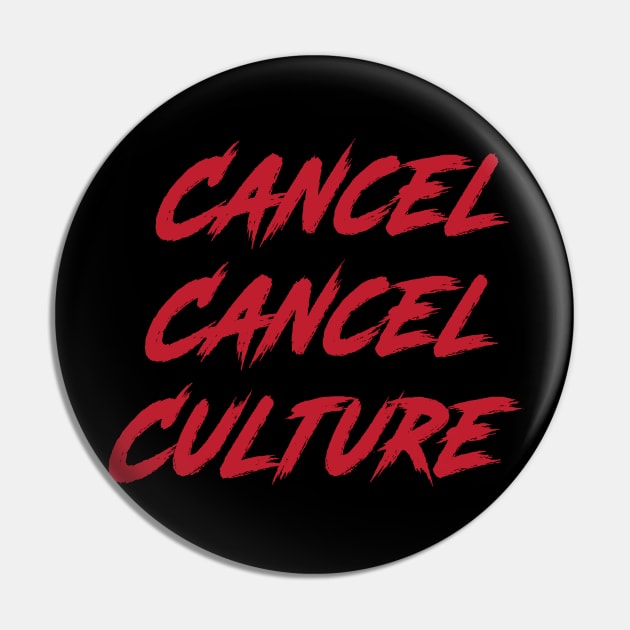 Cancel Cancel Culture Political Statement Pin by vikki182@hotmail.co.uk