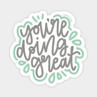 You're Doing Great - Gray / Mint Magnet