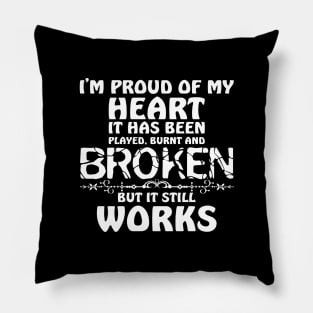 I'm proud of my heart Pillow