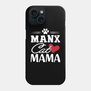 Manx Cat Mama Phone Case