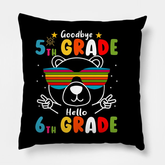 Goodbye 5th Grade Graduation Hello 6th Grade Last Day Of School Bear Pillow by AngelGurro