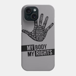 My Body My Rights Phone Case