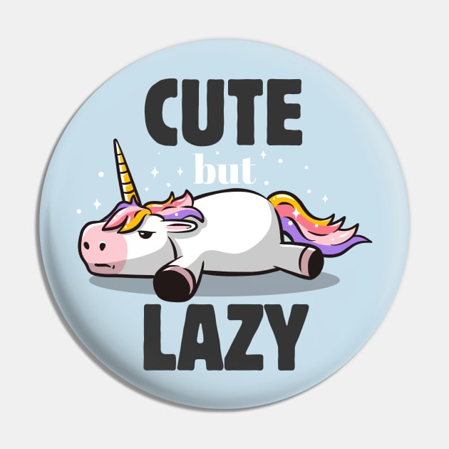 Cute But Lazy Funny Unicorn Gift Pin by eduely