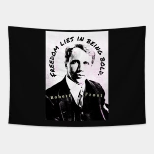 Robert Frost portrait and quote: “Freedom lies in being bold.” Tapestry