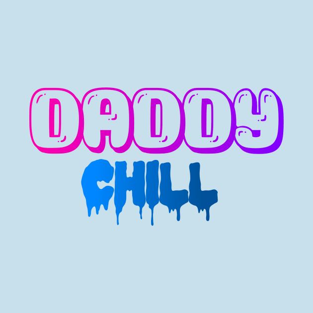 Daddy chill by Migguzi