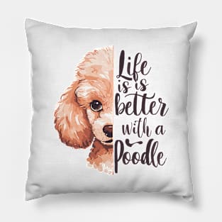 Life is Better with a Poodle Cute Dog Lover Pillow