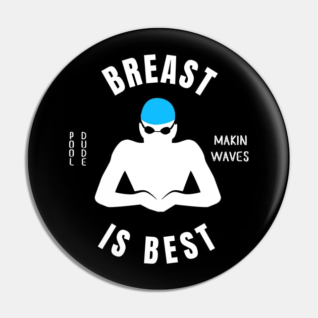 Mens Breaststroke Is Best Swimming Fan Gift Pin by atomguy