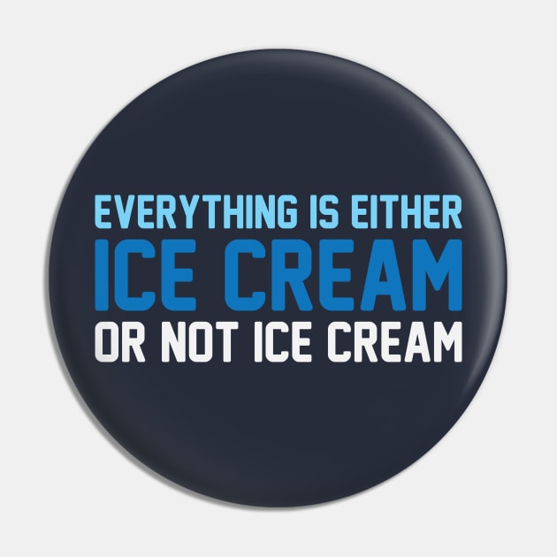 Everything is Ice Cream Pin by Venus Complete