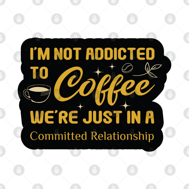 Addicted to Coffee by kindacoolbutnotreally