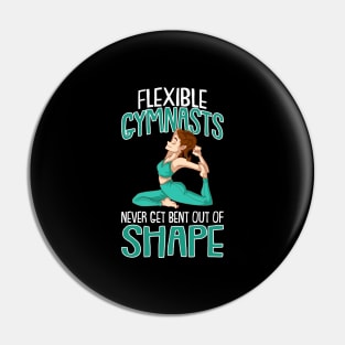 Funny Gymnastics Gymnasts and Acrobatic Sports Quote Pin